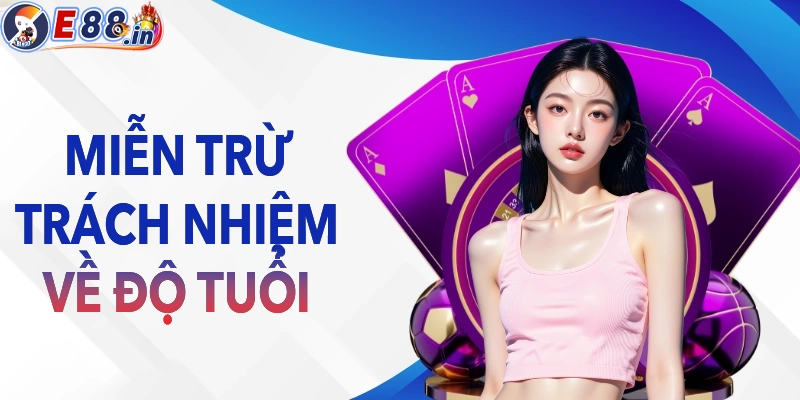 Quy định về độ tuổi sử dụng dịch vụ tại E88